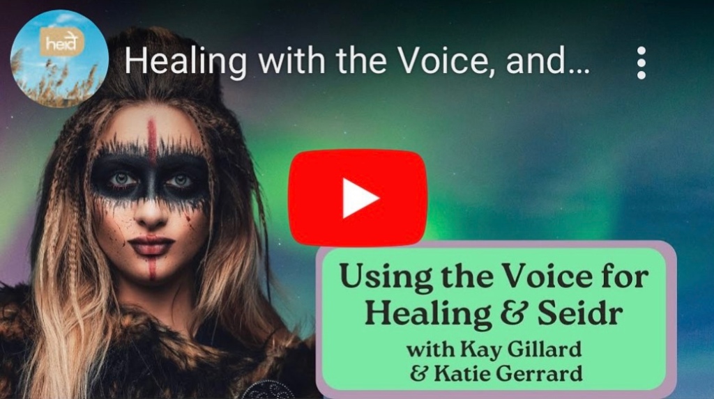Using the voice for healing and seidr – an interview